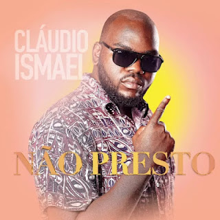 DOWNLOAD MP3 :  Cláudio Ismael – Não Presto
