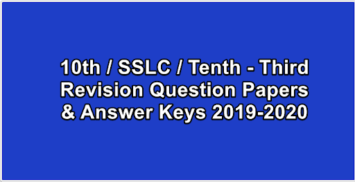 10th / SSLC / Tenth - Third Revision Question Papers & Answer Keys 2019-2020