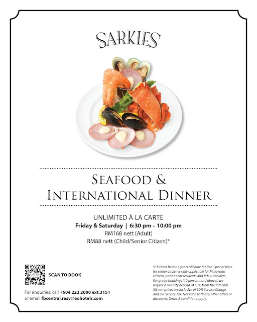 Unlimited Ala Carte Seafood Galore Buffet Dinner @ Sarkies, Eastern & Oriental Hotel Penang