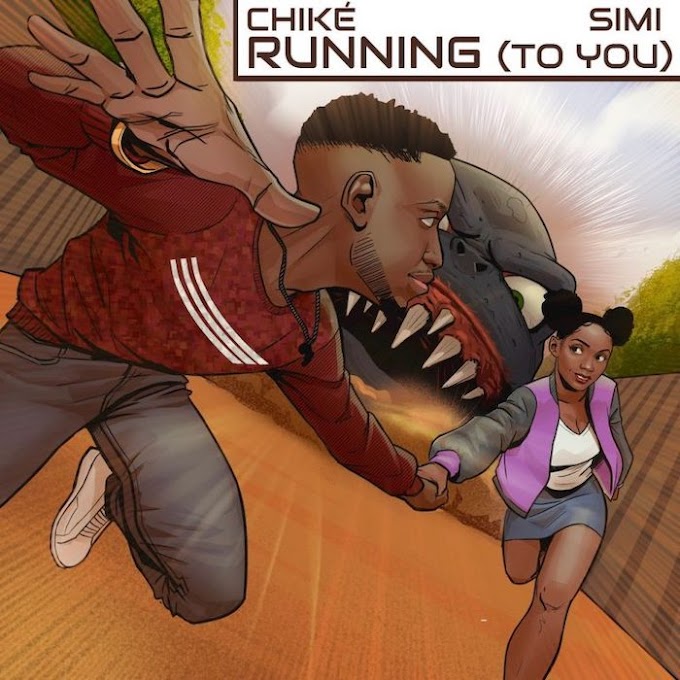 Chike feat Simi _ Running To You mp3 