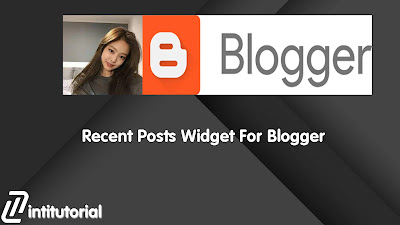 10 Best Recent Posts Widget For Blogger Stylish (BlogSpot)