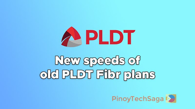 New speeds of old PLDT Home Fibr plans