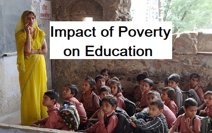 Impact of Poverty on Education Essay | Effect of Poverty on Education