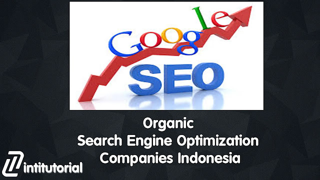 Organic Search Engine Optimization Companies Indonesia