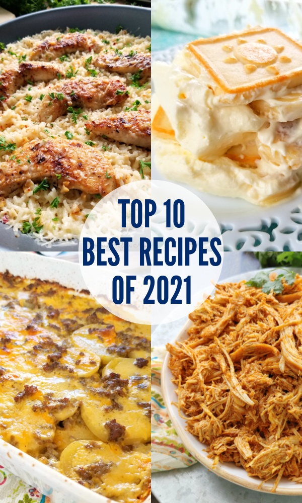 TOP 10 BEST Recipes of 2021 - Southern Style Baked Beans, Preacher Cake, Crispy Chicken Fritters, Paula Deen’s Banana Pudding, Chocolate Delight, 3-Ingredient Crock Pot Chicken Taco Meat, Original Sausage Balls, Hamburger Potato Casserole, Stewed Beef (Beef Tips) with Gravy and Chicken Scampi with Garlic Parmesan Rice
