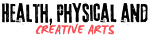 Health, Physical and Creative Arts