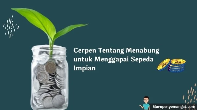 Cerpen Tentang Menabung untuk Menggapai Sepeda Impian