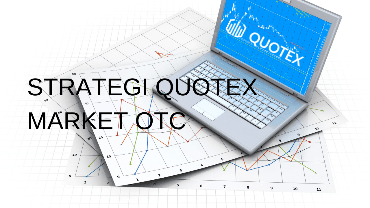 Strategi Trading Quotex Market OTC