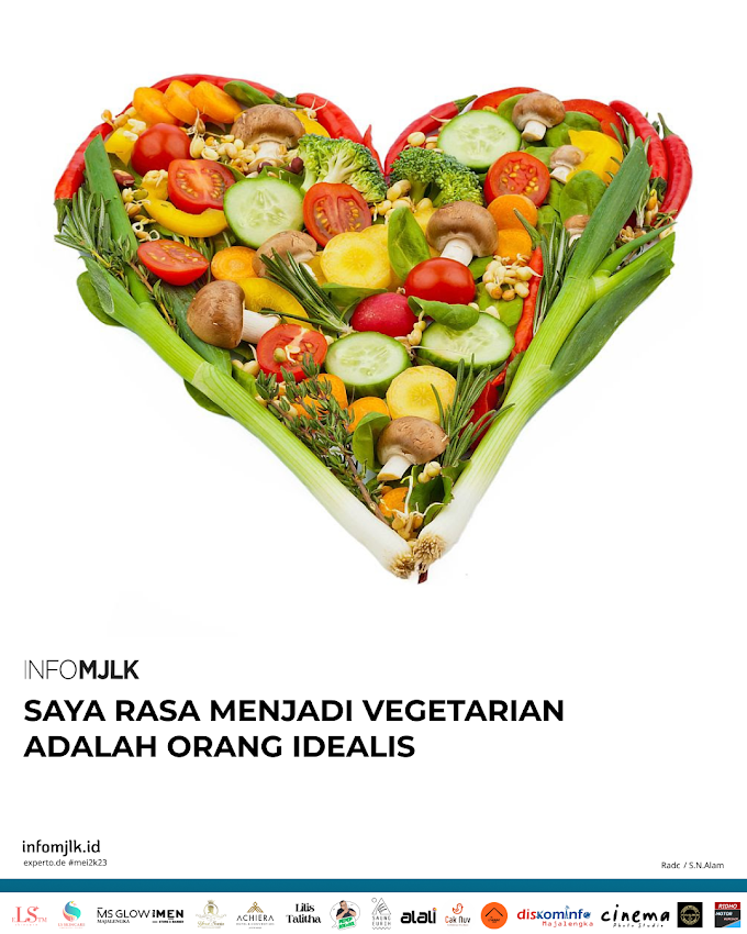 Saya Rasa menjadi Vegetarian adalah Orang Idealis