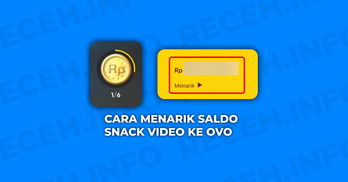 Cara Menarik Saldo Snack Video Ke OVO