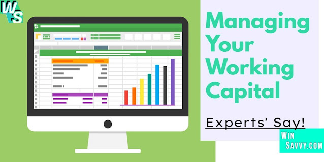 Manage your business working capital to improve finances.