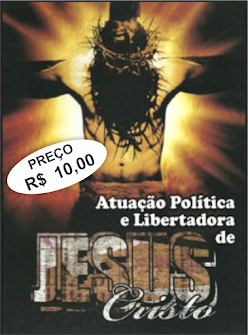 ATUAÇÃO POLÍTICA E LIBERTADORA DE JESUS CRISTO