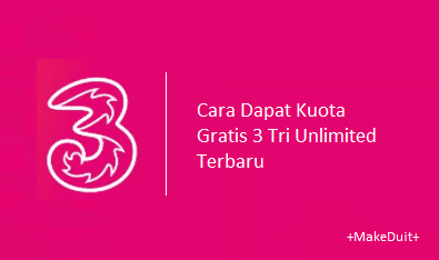 Cara Dapat Kuota Gratis 3 Tri Unlimited Terbaru 