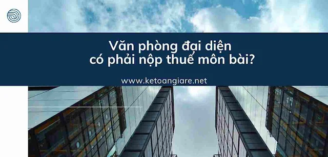 Van phong dai dien co phai nop thue mon bai