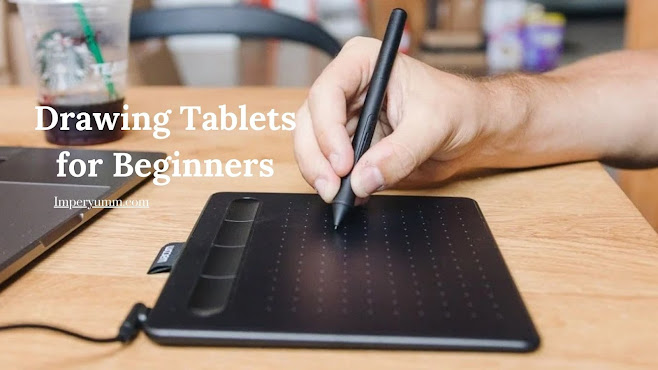 Drawing Tablets for Beginners