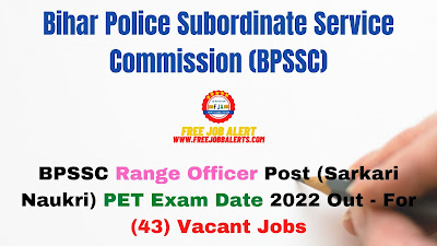 Sarkari Exam: BPSSC Range Officer Post (Sarkari Naukri) PET Exam Date 2022 Out - For (43) Vacant Jobs
