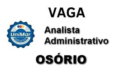 Unimar contrata Analista Administrativo em Osório