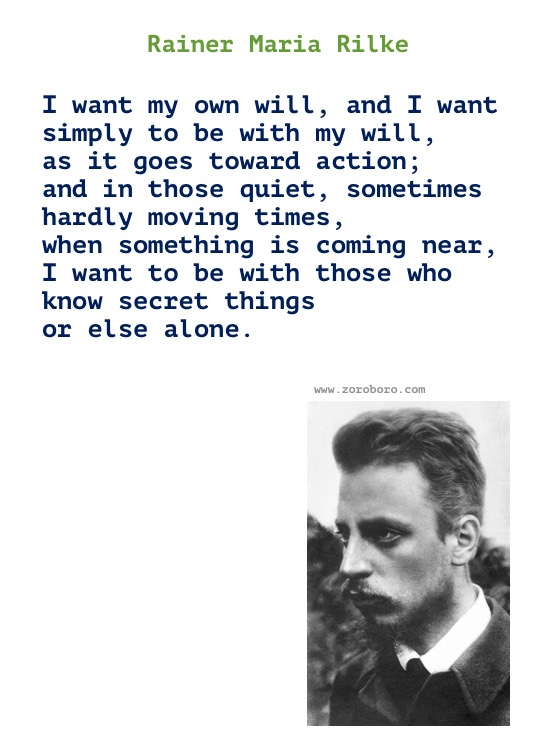 Rainer Maria Rilke Quotes, Rainer Maria Rilke Poems, Rainer Rilke Poetry, Feelings, Life, Love, Solitude Quotes. Rainer Maria Rilke Books Quotes