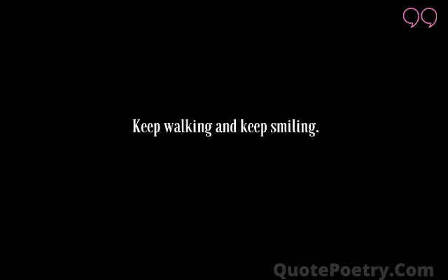 Keep smiling quotes