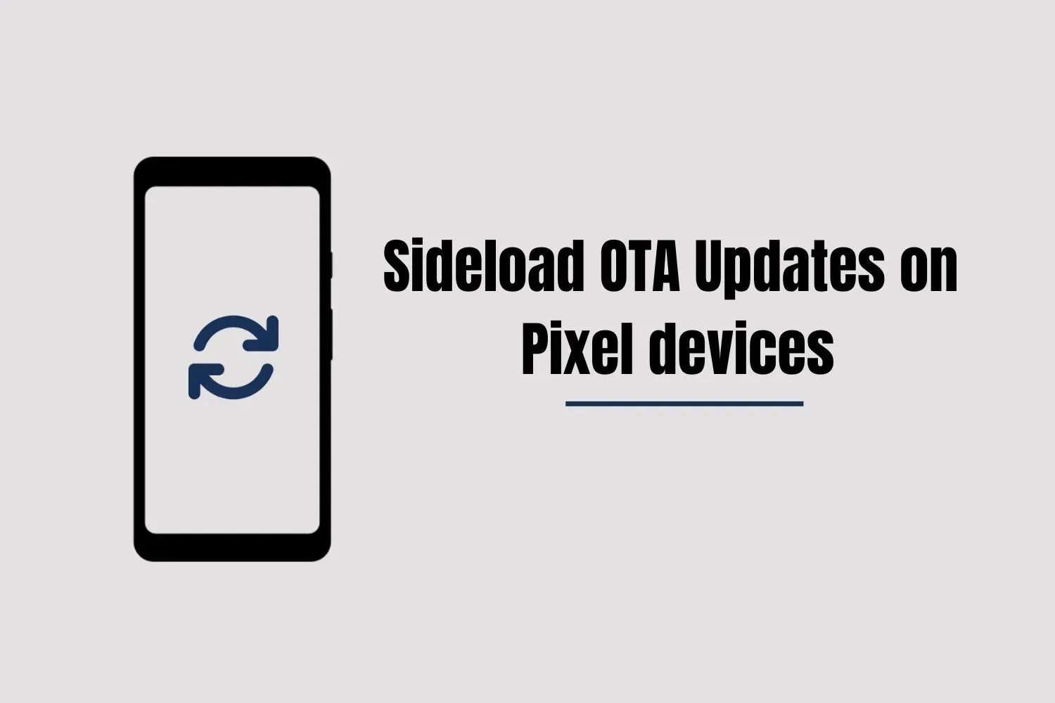 Sideload OTA Updates on Pixel Devices