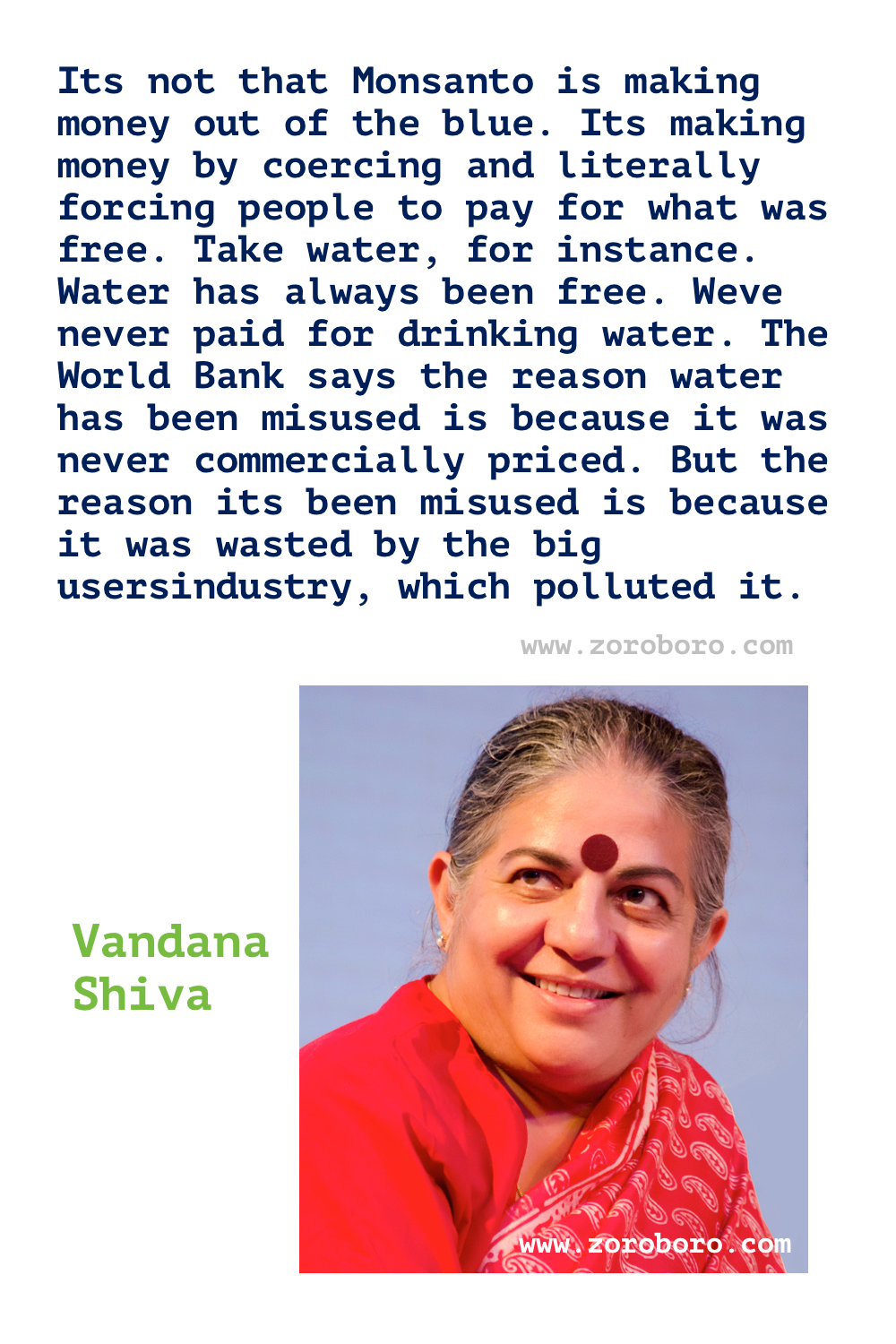 Vandana Shiva Quotes. Vandana Shiva on Environment Quotes, Agriculture Quotes, Nature Quotes, Earth Quotes, Democracy Quotes & Soil Quotes. Vandana Shiva Quotes,Biodiversity,Conservation,Country,Culture,Democracy,Diversity,Drinking,Earth,Ecology,Economy,Energy,Fathers,Giving,Globalization,Growth,Healing,Home,Humanity,Innovation,Justice,Mothers,Physics,Property,Responsibility,Royalty,Survival,Sustainability,Today,Trade,Violence,War,Water,Wilderness