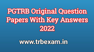 PGTRB Exam All Subject Original Question Paper with Answer Key 2022 (www.trb.tn.nic.in)