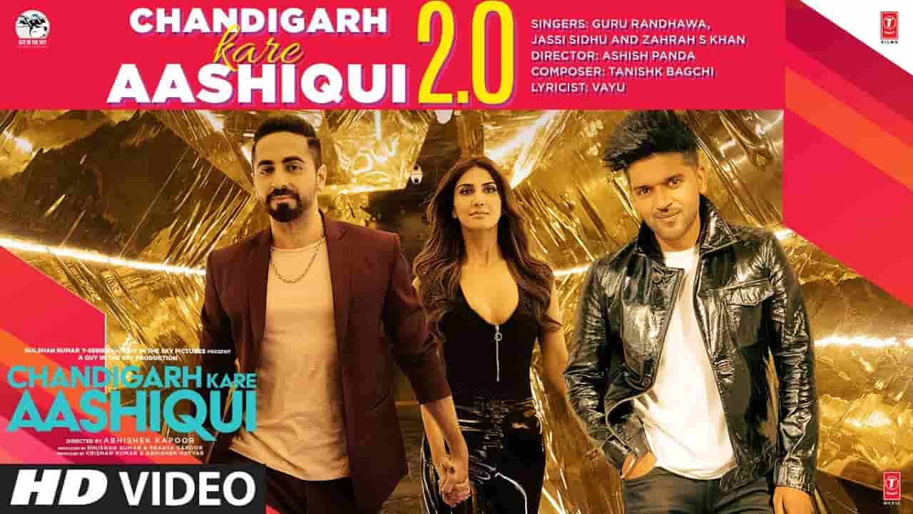 Chandigarh kare aashiqui 2.0 lyrics Chandigarh kare aashiqui Guru Randhawa x Jassi Sidhu x Zahrah S Khan Bollywood Song