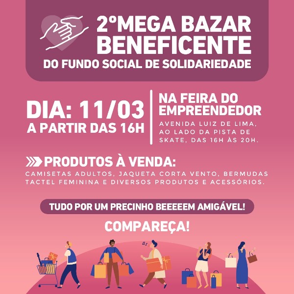 2 Mega Bazar Beneficente do Fundo Social de Solidariedade acontecerá no dia 11 de março em Cajati