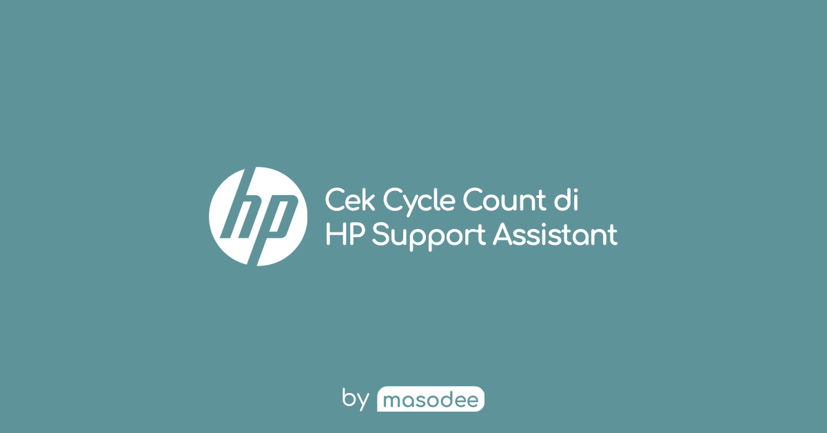 Cara Mengecek Cycle Baterai di HP Support Assistant