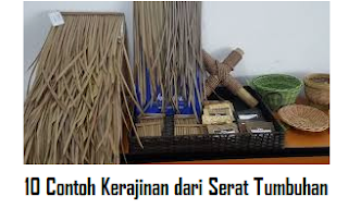 10 Contoh Kerajinan dari Serat Tumbuhan