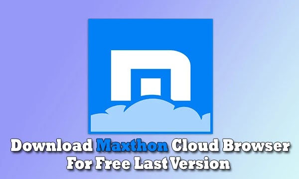 Download Maxthon Cloud Browser For Free Last Version