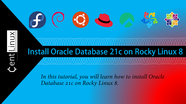 Install Oracle Database 21c on Rocky Linux 8