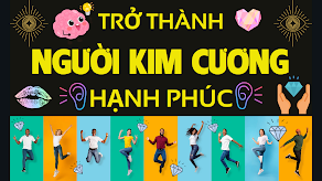 Trở thành NGƯỜI KIM CƯƠNG hạnh phúc