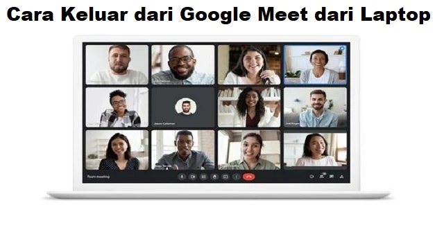 Cara Keluar dari Google Meet dari Laptop