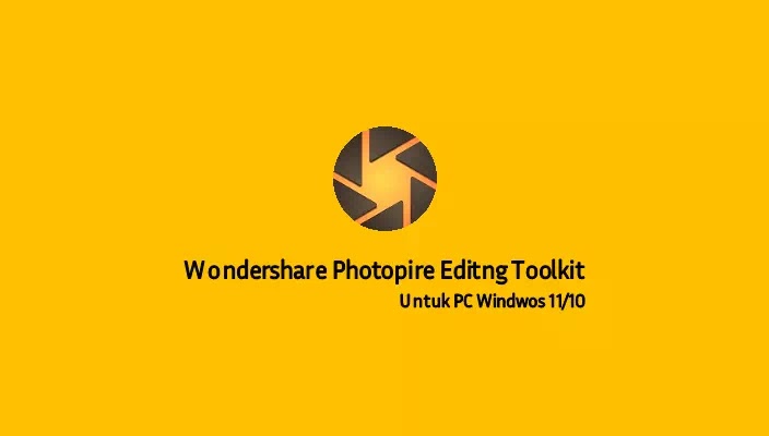Download Wondershare Fotophire Terbaru Gratis Untuk PC