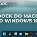 Como deixar a barra de tarefas do Windows 11 igual a do MacOS