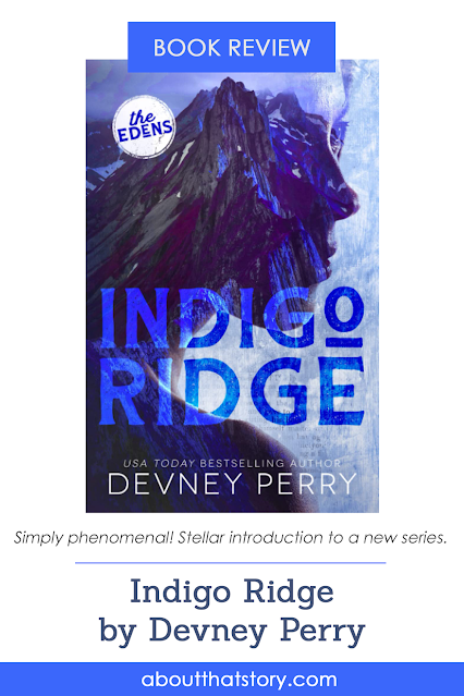 Book Review: Indigo Ridge by Devney Perry | About That Story