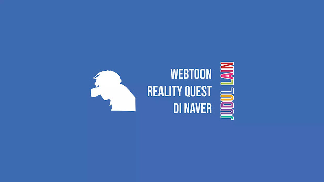 Link Webtoon Reality Quest di Naver