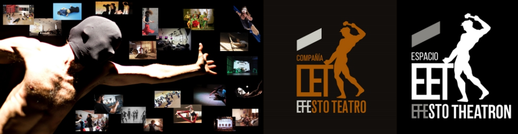 EFESTO TEATRO  Investigación Corporal para la Escena