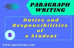 Write a paragraph (within 100 words) on ‘Duties and Responsibilities of a Student’ using the following points: