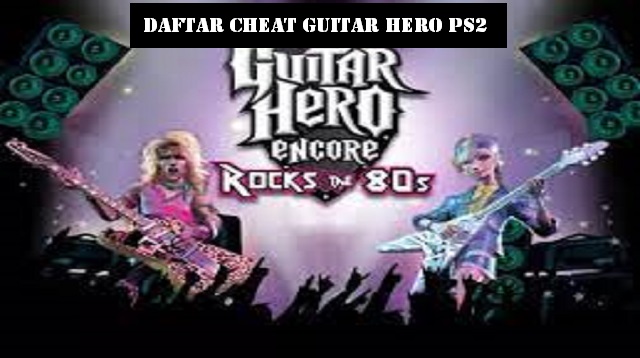 Cheat Guitar Hero PS2