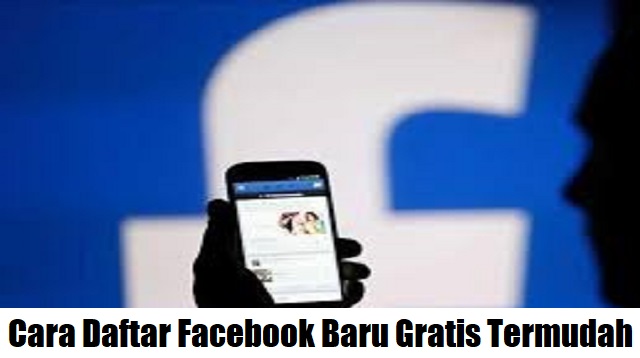 Cara Daftar Facebook Baru Gratis