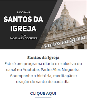 Santos da Igreja - Padre Alex Nogueira