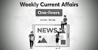 weekly-current-affairs-2nd-to-8th-jan-2022