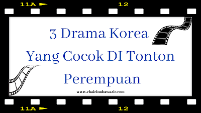3 Drama Korea Yang Cocok DI Tonton Perempuan
