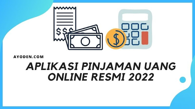 Aplikasi Pinjaman Online Resmi 2022