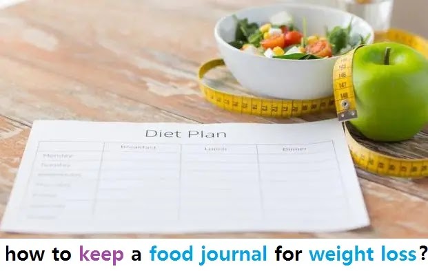 how to keep a food journal for weight loss?