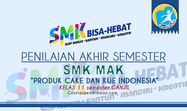 Soal & Jawaban PAS Produk Cake dan Kue Indonesia Kelas 11 SMK Semester 1 PDF Terbaru