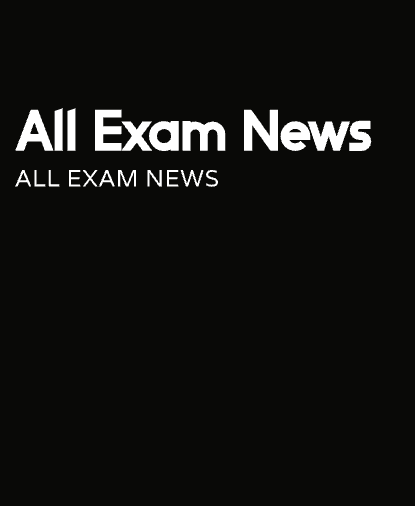 ALL EXAM NEWS
