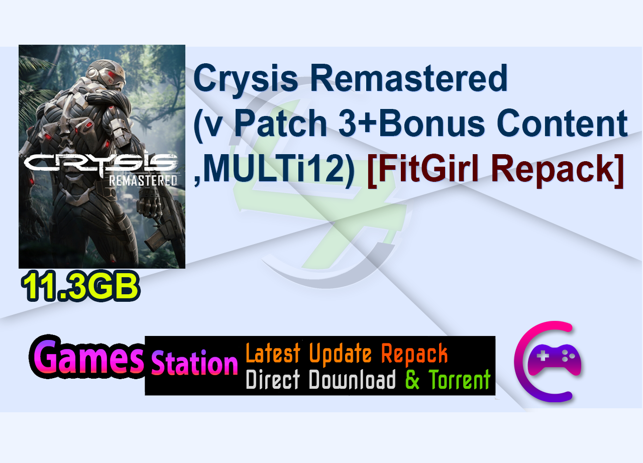 Crysis Remastered (v Patch 3 + Bonus Content, MULTi12) [FitGirl Repack]